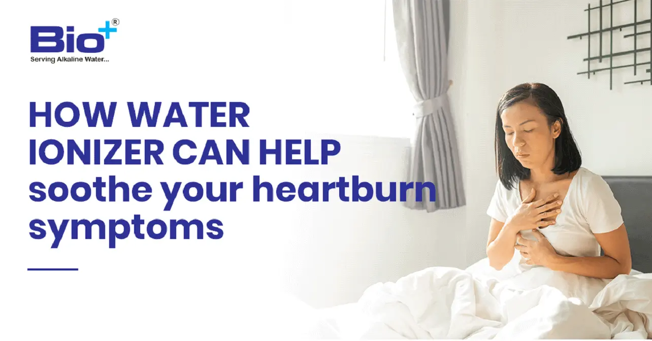 How water ionizer can help soothe your heartburn symptoms